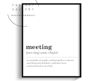 Meeting, Definition Print, Funny Poster For Office Decor, Typography Print, Black And White Print At Home Digital Poster - ID10 S02