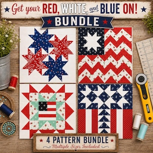 Può includere: Un set di quattro modelli per blocchi di trapunte con tessuti rossi, bianchi e blu, caratterizzati da motivi a stella, chevron e bandiere. Il testo riporta Get your RED, WHITE, and BLUE ON! BUNDLE e 4 PATTERN BUNDLE Multiple Sizes Included.