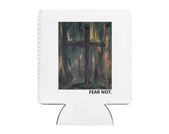 Neoprene Can Cooler with Cross Art and "Fear Not" Text – Drink Holder