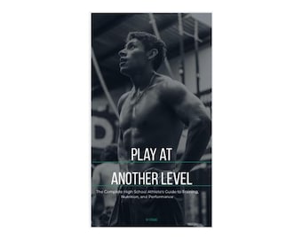 Spielen Sie auf einem anderen Niveau - Der vollständige Trainingsleitfaden für High School Athleten