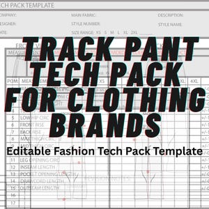 May include: A fashion tech pack template for track pants, designed for clothing brands. The document includes sections for measurements, size ranges, and revision notes. Text on the image reads "Track Pant Tech Pack for Clothing Brands" and "Editable Fashion Tech Pack Template."