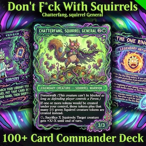 May include: A promotional image for a 100+ card Commander Deck, featuring three fantasy trading cards. The cards have a purple and green color scheme with the text "Don't F*ck With Squirrels". The cards feature illustrations of a squirrel and characters from a popular animated show.