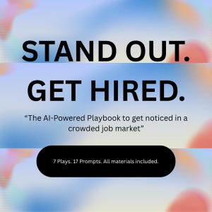 May include: Image with a gradient background of blue, pink, and white. Bold black text reads "STAND OUT. GET HIRED." Below, smaller text states, "The AI-Powered Playbook to get noticed in a crowded job market." A black rounded rectangle contains text about the product.