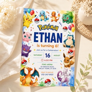 May include: A rectangular birthday invitation card featuring colorful illustrations of Pikachu, Squirtle, Charmander, Bulbasaur, Jigglypuff, Gengar, Snorlax, Eevee, and Mewtwo. The text reads: Pokémon ETHAN is turning 6! Join us for a Celebration! SATURDAY 16 AUGUST 4:00 PM POKE ARENA 52 PIKACHU BLVD, PALLET TOWN, ST 5678 RSVP TO DAD AT: 512-347-8921.
