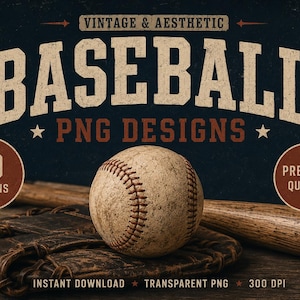 Könnte beinhalten: Ein Baseball, ein Holzschläger und ein Lederhandschuh sind abgebildet, zusammen mit dem Text VINTAGE & AESTHETIC BASEBALL PNG DESIGNS, 10 DESIGNS, PREMIUM QUALITY, INSTANT DOWNLOAD, TRANSPARENT PNG und 300 DPI auf dunklem, strukturiertem Grund.