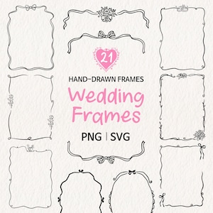 May include: A collection of 21 black hand-drawn frames featuring various decorative elements like bows, roses, and rings. The text reads 21 HAND-DRAWN FRAMES Wedding Frames PNG | SVG. These digital outlines are arranged in a grid on a white background.