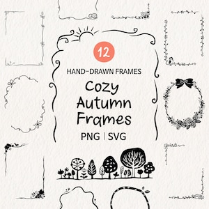 Puede incluir: Una colección de 12 marcos negros dibujados a mano con ilustraciones de temática otoñal como árboles, piñas y detalles florales. El texto dice 12 HAND-DRAWN FRAMES Cozy Autumn Frames PNG | SVG. Estos elementos gráficos aparecen sobre un fondo blanco.