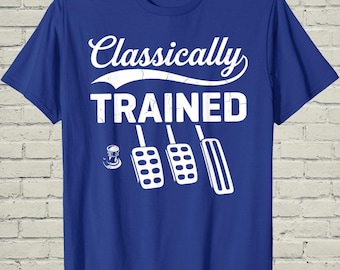 Manual Transmission Shirt, Vintage Classically Trained Car Pedals Graphic, Retro Mechanic Auto Lover Birthday Gift for Dad