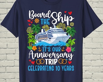 10th Anniversary Cruise Shirt, Matching Vacay Tee, Ten Years Married Gift For Husband, Boat Trip Present Wife, Couples Travel Apparel