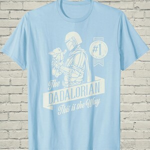 Dadalorian Shirt, Funny Mandalorian Grogu Graphic Tee, Fathers Day Gift For Cool Star Wars Sci Fi Geek Husband image 6
