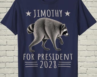 Vote Timothy Jimothy Raccoon 2028 Shirt, Funny Seattle Ballard Viral Meme Campaign Tee, Humorous Birthday Gift for Animal Lover Women