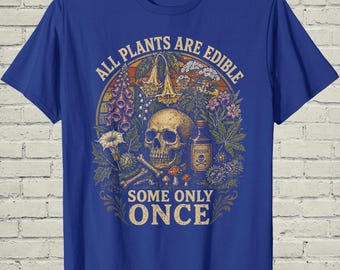 Funny Plant Shirt, Snarky Foraging Tee, Birthday Gift For Botanist, Edible Weed Graphic Top, Dark Humor Dad Apparel, Gag Nature Merch