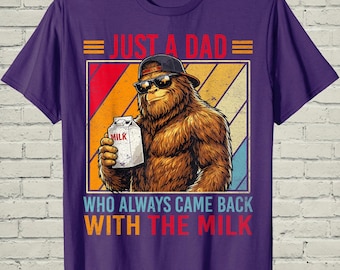 Bigfoot Meme Shirt, Funny Sasquatch Tee, Fathers Day Gift For Papa, Came Back With Milk, Humorous Husband Top, Men Joke Clothing