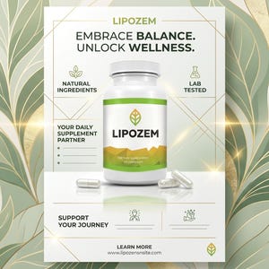 May include: A product advertisement featuring a white bottle of LIPOZEM supplements with a green and yellow label. The text reads "EMBRACE BALANCE. UNLOCK WELLNESS." and "NATURAL INGREDIENTS." Several capsules are visible. The background has a green and gold leaf design.