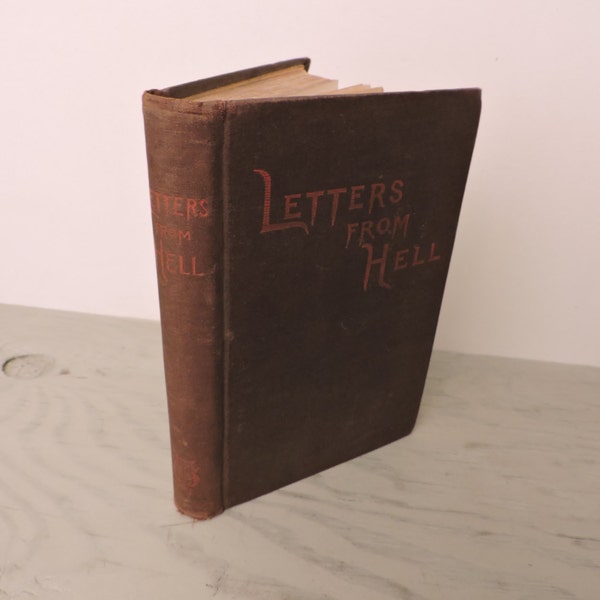 Antique Christian Novel - Letters From Hell - 1885 - Didactic Fiction