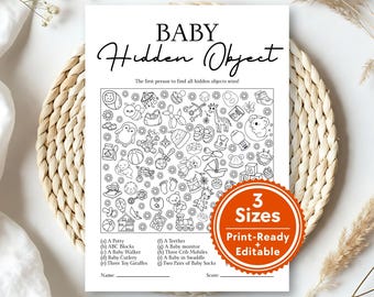 May include: A black and white baby shower game with the text "BABY Hidden Object". The game includes a list of objects to find within a detailed illustration of baby-related items. A circular sticker indicates the game is available in 3 sizes and is print-ready and editable.