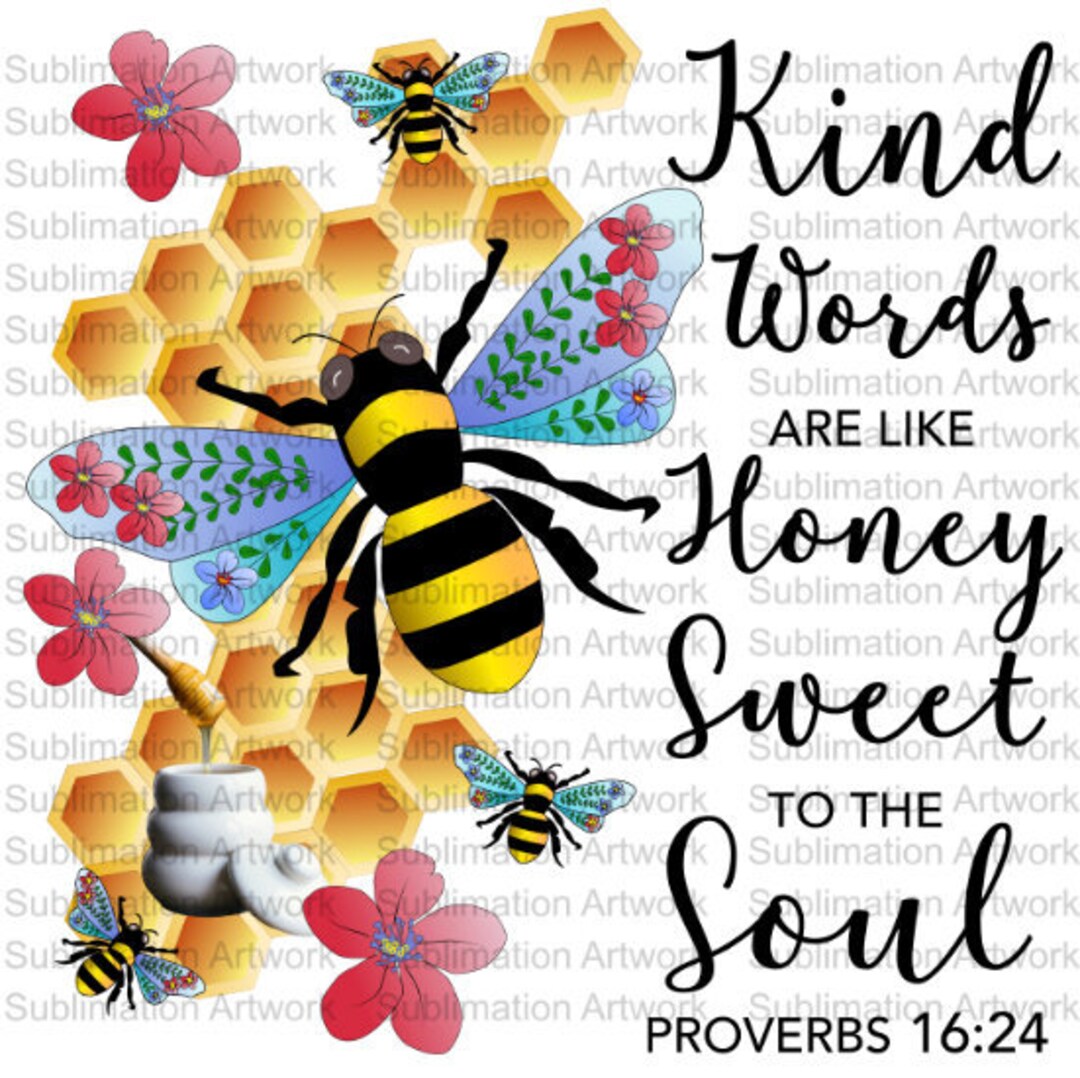 Kind Words Are Like Honey Sweet to the Soul Proverbs 1624 Etsy