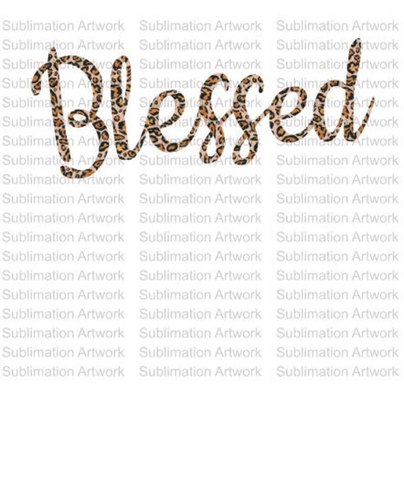 BLESSED ~ Leopard Design Religious TYPOGRAPHY Sublimation Clipart Design Graphic Digital Download PNG Plus Reverse Image Commercial License