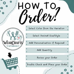 May include: An instructional graphic titled HOW TO Order? with a WearCrafts Studio logo, a shopping cart icon, and six steps: Select Color from the Variation, Select Desired Size/Style, Add Personalization if Required, Add Quantity, Review your Order, and Double Check and Place your Order.