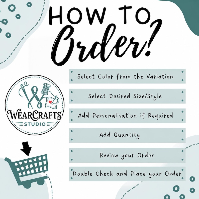 May include: An instructional graphic titled HOW TO Order? with a WearCrafts Studio logo, a shopping cart icon, and six steps: Select Color from the Variation, Select Desired Size/Style, Add Personalization if Required, Add Quantity, Review your Order, and Double Check and Place your Order.