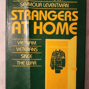 STRANGERS AT HOME Vietnam Veterans Since The War Edited by Charles R. Figley and Seymour Leventman 1980 Social Issues Psychology Syndromes