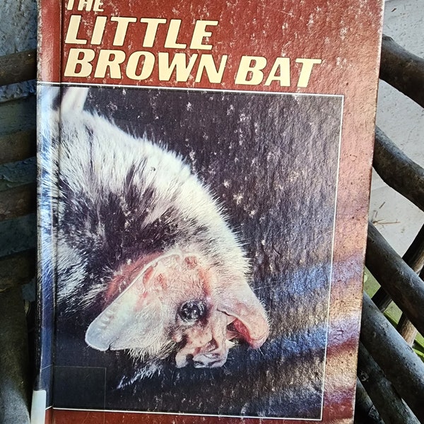 The Little Brown Bat by Carl R. Green, William R. Sanford Edited: Dr. Howard Schroeder Pub. by Crestwood House 1986 Hardcover FREE SHIPPING