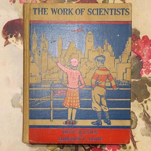 Forskarnas arbete av Edith M. Patch och Harrison E. Howe 1936 Bok sex Jordvetenskap Väderkartor Fysik Transport Kommunikation