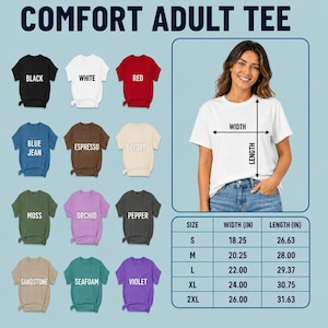 May include: A Comfort Adult Tee color chart featuring twelve short-sleeve t-shirts in black, white, red, blue jean, espresso, ivory, moss, orchid, pepper, sandstone, seafoam, and violet. Includes a sizing chart with width and length in inches.