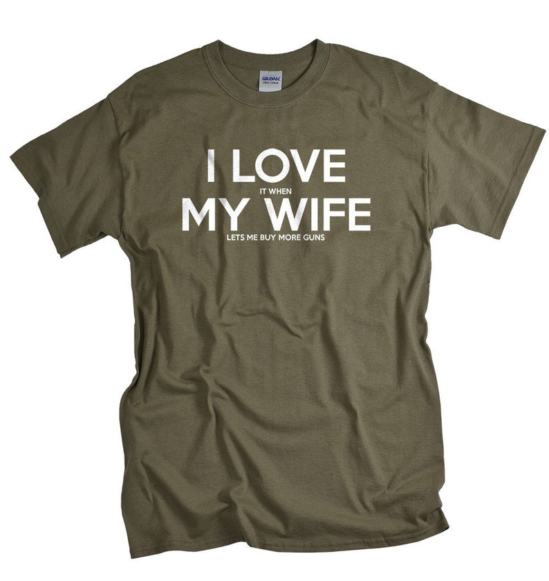 Gift for Husband Gun T Shirt I Love It When My Wife Lets Etsy Canada