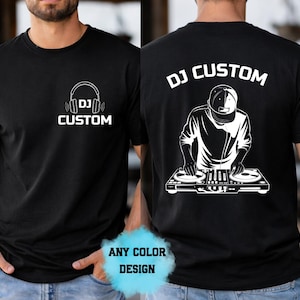 DJ Front Back T-Shirt Personalized Custom Name, Headphones Turntable Two Sided Tee, Cool DJ Gift For Him, EDM Hip Hop Rave Party