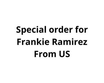 Special Order for Frankie Ramirez