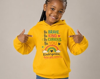 Kids Rainbow Kindergarten Hoodie | Be Brave Kind Curious You Back to School