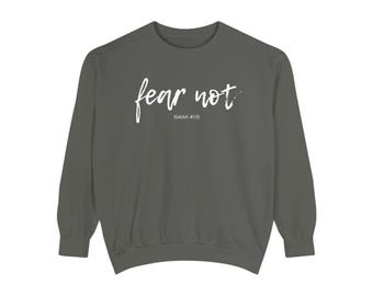 Faith Reminder Christian Sweatshirt, Geschenk für Frauen, Valentinstag, Ermutigung, Unisex Garment-Dyed Sweatshirt, Baumwollmischung