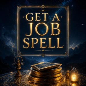 get a job SPELLs I Ultimate Dream Job SPELLs | Career Advancement, Promotion, Success | Same Day Casting, Fast Results Guaranteed