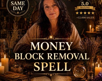 May include: An image featuring a woman with long dark hair, with the text "MONEY BLOCK REMOVAL SPELL" in gold lettering. The image includes candles, a crystal ball, and an open book. The image also includes the text "SAME DAY" and "5.0 RATING +12,000 SALES".
