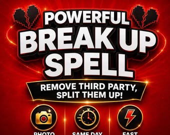 May include: A red and black graphic with the words "POWERFUL BREAK UP SPELL" in large white letters. Below, it reads "REMOVE THIRD PARTY, SPLIT THEM UP!" with icons for photo proof, same day casting, and fast acting.