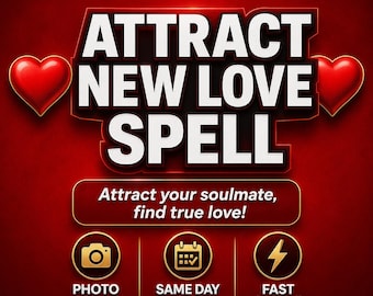 May include: A red and gold graphic with the text "ATTRACT NEW LOVE SPELL". The image includes two red hearts, and icons for photo proof, same day casting, and fast acting.