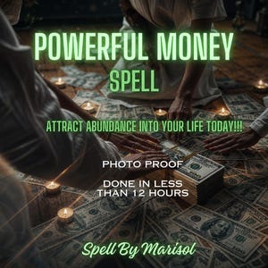 Könnte beinhalten: Bild eines Geldzaubers mit dem Text "POWERFUL MONEY SPELL" in Grün. Hände sind über Stapeln von US-$100-Scheinen und verstreuten Scheinen platziert. Der Text "ATTRACT ABUNDANCE INTO YOUR LIFE TODAY!!!" ist ebenfalls sichtbar.