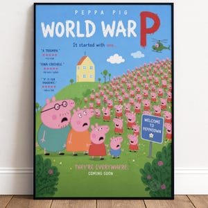 Peppa Pig World War P Poster | Horror Parody Print, Dark Comedy Wall Art