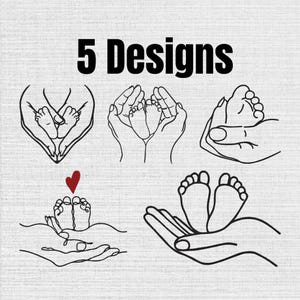 May include: A digital graphic featuring the text 5 Designs in black, accompanied by five distinct line art illustrations of adult hands cradling infant feet. One design includes a small red heart icon above the baby feet, all set against a light grey textured background.