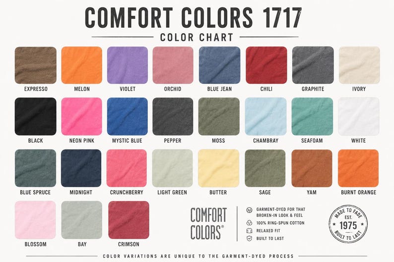 Puede incluir: Una carta de colores Comfort Colors 1717 que muestra 30 muestras de tela en varios tonos, incluyendo Expresso, Melon, Violet, Orchid, Blue Jean, Chili, Graphite, Ivory, Black, Neon Pink, Mystic Blue, Pepper, Moss, Chambray, Seafoam, White, Blue Spruce, Midnight, Crunchberry, Light Green, Butter, Sage, Yam, Burnt Orange, Blossom, Bay y Crimson.