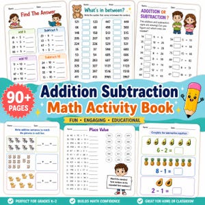 May include: A colourful maths activity book titled "Addition Subtraction Math Activity Book" with "90+ PAGES". It features addition, subtraction, and place value exercises suitable for grades K-2.
