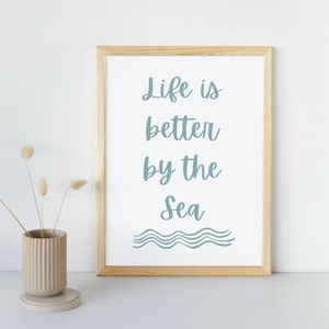 Life is better by the Sea Digital Print, A4 Printable Wall Art, Seaside Coastal Home Decor, Nursery, Inspirational
