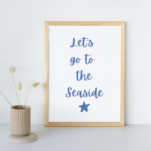 Let’s Go To The Seaside Digital Print, A4 Printable Wall Art, Seaside Coastal Nursery Bathroom Home Decor