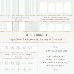 May include: A 3-in-1 digital bundle featuring 12 sage green patterned papers, 8 ornamental frame shapes with sage green borders, and 20 sage green decorative elements. The collection includes JPG, SVG, and PNG file formats for design projects.