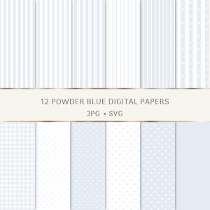 May include: A collection of 12 powder blue digital papers featuring various patterns including vertical stripes, gingham, polka dots, and small hearts. The text 12 POWDER BLUE DIGITAL PAPERS JPG SVG is centered on a horizontal band across the middle.