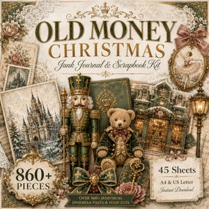 May include: A digital junk journal and scrapbook kit titled Old Money Christmas featuring a nutcracker, a teddy bear, a castle, and a ballerina in an ornate frame. The kit includes 860+ pieces and 45 sheets in A4 and US Letter sizes.