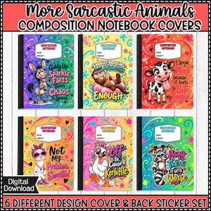 May include: Six composition notebook covers featuring colorful, vibrant backgrounds and cartoon animals with humorous text. Designs include a donkey, otter, cow, llama, duck, and raccoon, each with a white label for name and subject details.