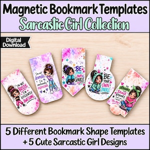 以下が含まれることがあります： Sarcastic Girlコレクションの5つのマグネット式しおりテンプレート。各しおりには、水彩画風の背景に漫画のキャラクターが描かれており、I'm not bossy、I'm efficiently awesome、Be your own sparkle、big dreamsなどのテキストが含まれています。