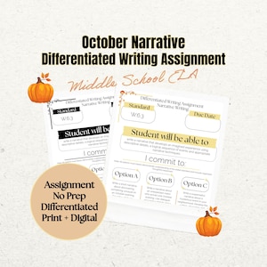 Op de afbeelding: Een printbaar educatief document getiteld October Narrative Differentiated Writing Assignment Middle School ELA. Het bevat secties voor standaard W.6.3, een inleverdatum, leerdoelen en drie verschillende schrijfopties gelabeld A, B en C.